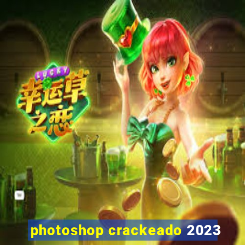 photoshop crackeado 2023